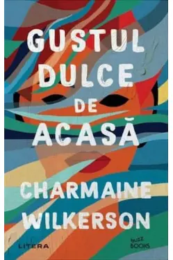 GUSTUL DULCE DE ACASA. Charmaine Wilkerson