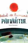 Bobul de lumina si pamantul