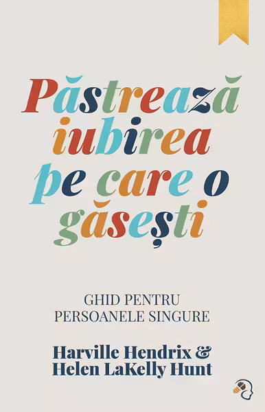 Pastreaza iubirea pe care o gasesti