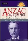 Anzac and Empire: George Foster Pearce and the Foundations of Australian Defence