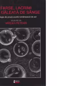 Farse, lacrimi și o găleată de sânge