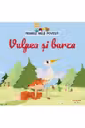 Primele mele povesti - Vulpea si barza