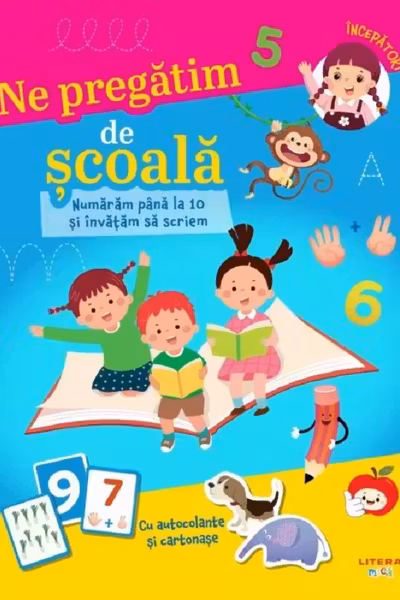 Ne pregatim de scoala. Numaram pana la 10 si invatam sa scriem