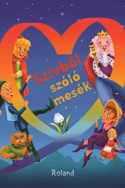 Szívböl szölö mesék. Magia povestilor de seară
