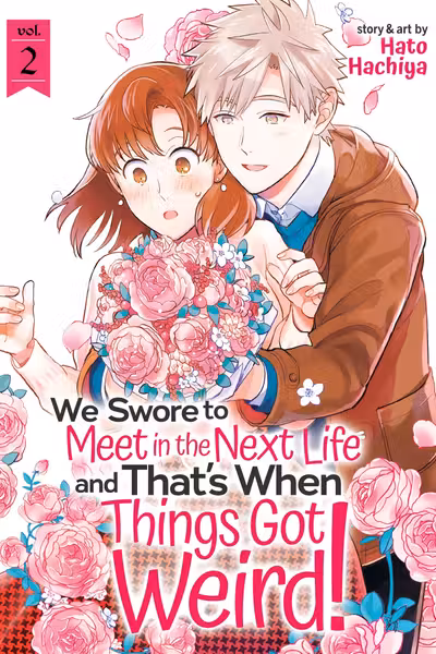 We Swore to Meet In the Next Life and That’s When Things Got Weird! - Volume 2