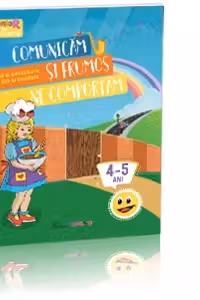 Comunicam si frumos ne comportam 4-5 ani