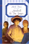 Clasici Litera Junior. Aventurile lui Tom Sawyer