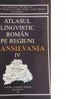 Atlasul lingvistic roman pe regiuni, vol. 4 - Transilvania