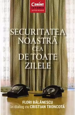 Securitatea noastră cea de toate zilele