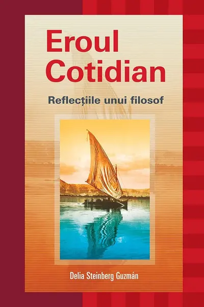 Eroul cotidian. Reflecțiile unui filosof