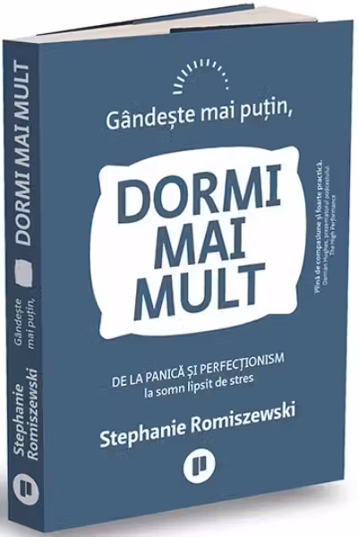 Gandeste mai putin, dormi mai mult
