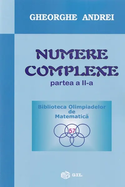 Numere complexe. Partea a II-a Ed.2024