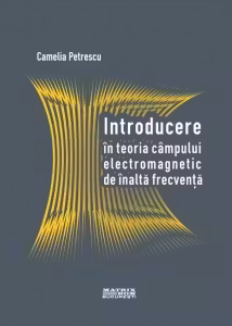 Introducere in teoria campului electromagnetic de inalta frecventa