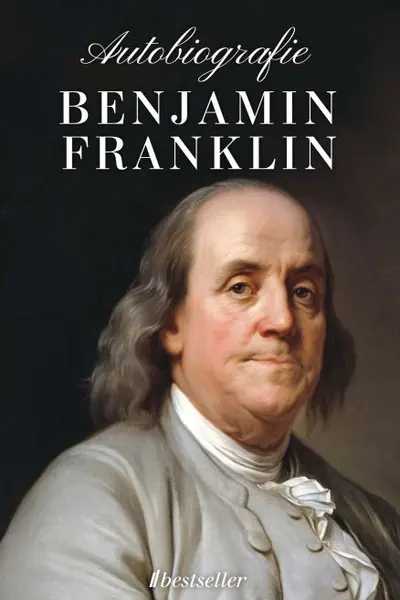 Autobiografie - Benjamin Franklin