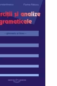 Exercitii si analize gramaticale - gimnaziu si liceu (sintaxa)
