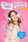 Disney Violetta. Totul pentru muzica