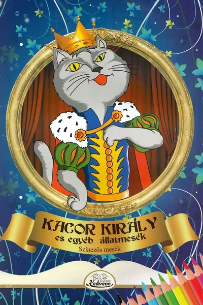 Kacor király és egyéb állatmesék