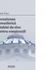 Coroziunea atmosferica a tablei de zinc pentru constructii