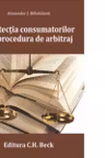 Protectia consumatorilor in procedura de arbitraj