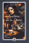 Fantoma de la Opera. The Phantom of the Opera