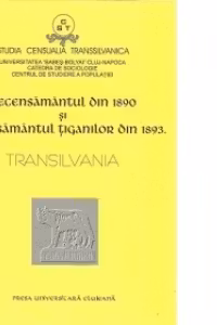 Recensamantul din 1890 si recensamantul tiganilor din 1893. TRANSILVANIA