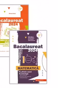 Pachet Bacalaureat 2024. Limba si literatura romana + Bacalaureat 2024. Matematica M_stiintele naturii, M_tehnologic.