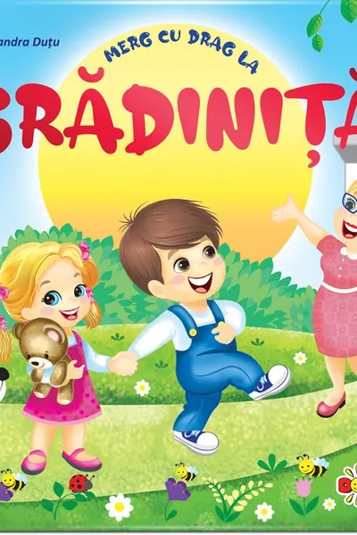 Merg cu drag la gradinita