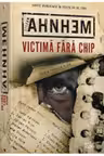 Buzz Books. VICTIMA FARA CHIP.Stefan Ahnhem