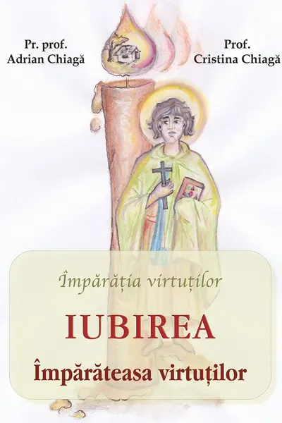 Iubirea, împărăteasa virtuților