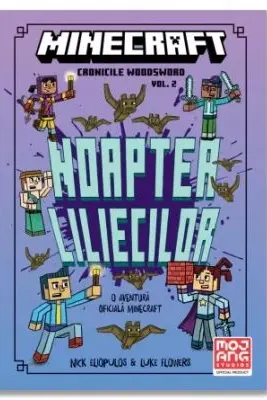 Minecraft. Cronicile Woodsword Volumul 2. Noaptea liliecilor