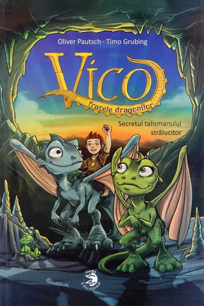 Vico, fratele dragonilor. Secretul talismanului strălucitor