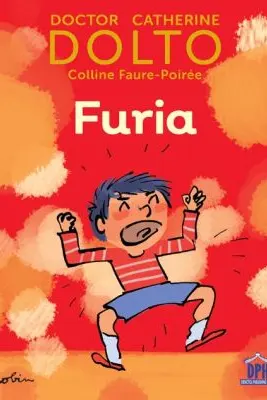 Furia - Colline Faure-Poiree, Catherine Dolto