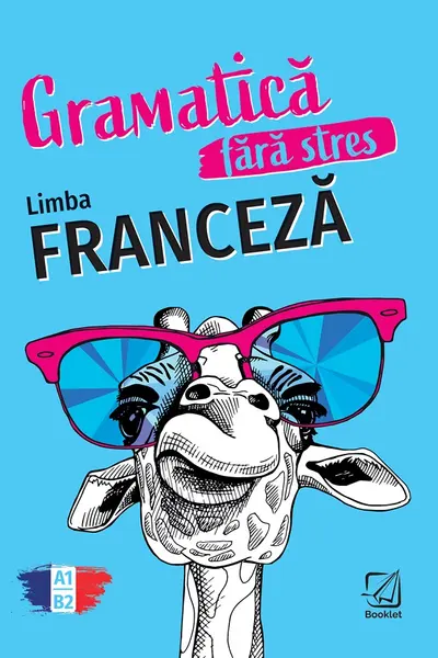 Gramatica fără stres. Limba franceză