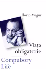 Viata Obligatorie - Compulsory Life