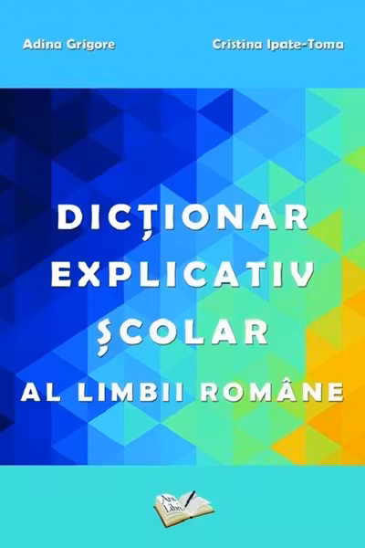 Dictionar explicativ scolar al limbii romane