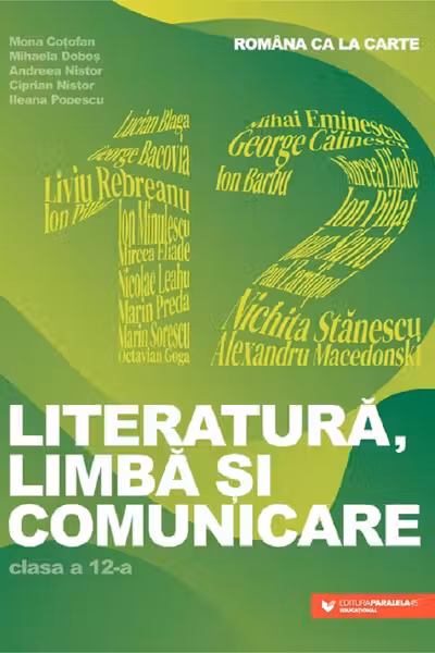 Limba, literatura si comunicare. Romana ca la carte clasa a 12-a
