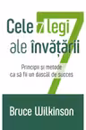 Cele 7 legi ale invatarii. Principii si metode ca sa fii un dascal de succes