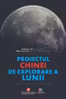 Proiectul Chinei de explorare a Lunii