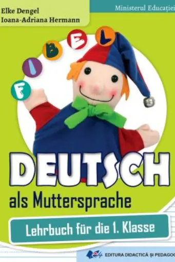 Comunicare in limba materna germana. Manual clasa 1 / Deutsch als Muttersprache Lehrbuch fur die 1, Klasse