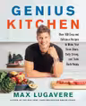 Genius Kitchen: Over 100 Easy and Delicious Recipes