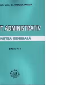 Drept administrativ. Partea generala