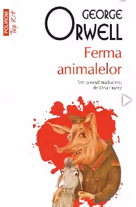Ferma animalelor. (Top 10+). Polirom