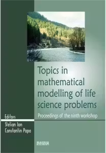Topics in mathematical modelling of life science problems. Proceedings of the ninth workshop