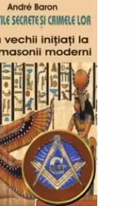 Societatile secrete si crimele lor