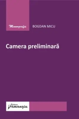 Camera preliminara