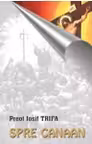 Spre Canaan - Preot Iosif Trifa