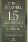 Cele 15 legi supreme ale dezvoltarii personale. Pune-le in practica pentru a-ti atinge potentialul maxim