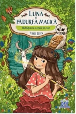 Luna si Padurea Magica. Bufnita cu o cheie in cioc - Usch Luhn, Lisa Brenner