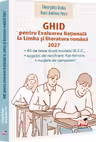 Ghid pentru Evaluarea Nationala la Limba si literatura romana 2027