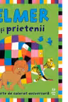 Elmer si prietenii. Carte de colorat aniversara